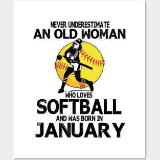 Never Underestimate A Woman Loves Softball & Born In January Posters and Art